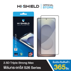 [ฟิล์ม SAMSUNG S26,S25]HI-SHIELD ฟิล์มกระจก SAMSUNG 2.5D Triple Strong Max ประกัน365วัน
