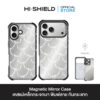 HI-SHIELD Magnetic Mirror Case รุ่น S163 - เคสแม่เหล็กกระจกเงากันกระแทก [iPhone17]