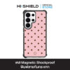 HI-SHIELD Magnetic Shockproof Case รุ่น Polkadot S204 [SAMSUNG S24Ultra,S25Ultra,S26Ultra] - เคสแม่เหล็กกันกระแทก