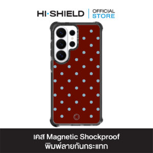 HI-SHIELD Magnetic Shockproof Case รุ่น Polkadot S211 [SAMSUNG S24Ultra,S25Ultra,S26Ultra] - เคสแม่เหล็กกันกระแทก