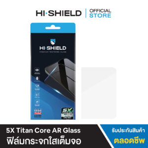 [iPhone 18 Duo] HI-SHIELD ฟิล์มกระจก iPhone 5X Titan Core AR Glass รับประกันตลอดอายุการใช้งาน